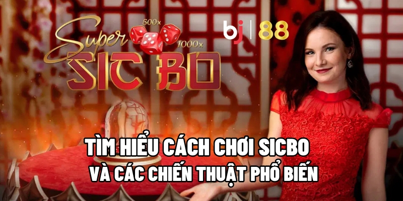 cách chơi Sicbo